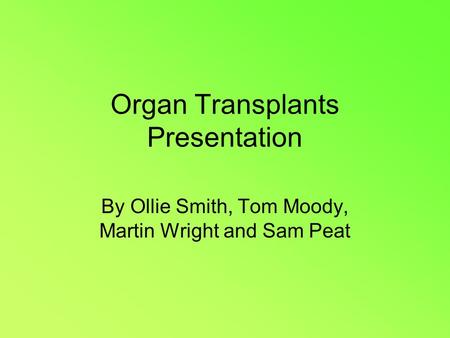 Organ Transplants Presentation