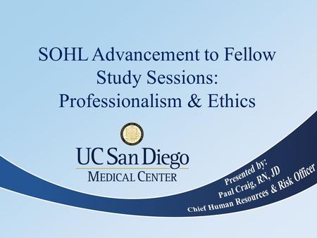 SOHL Advancement to Fellow Study Sessions: Professionalism & Ethics.