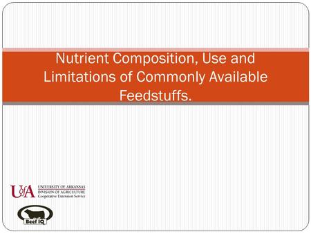Nutrient Composition, Use and Limitations of Commonly Available Feedstuffs.