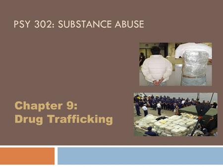 Chapter 9: Drug Trafficking