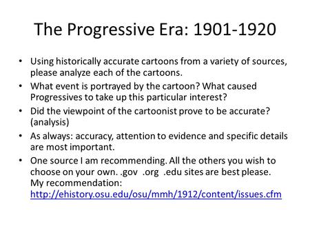 The Progressive Era: 1901-1920 Using historically accurate cartoons from a variety of sources, please analyze each of the cartoons. What event is portrayed.