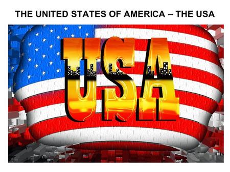 THE UNITED STATES OF AMERICA – THE USA