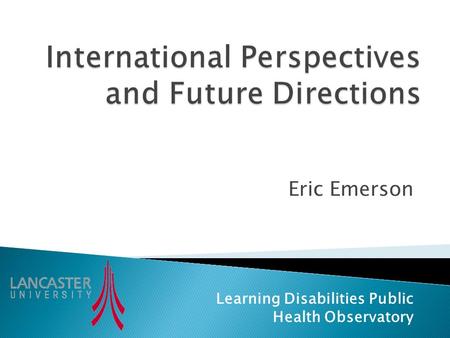 Eric Emerson Learning Disabilities Public Health Observatory.