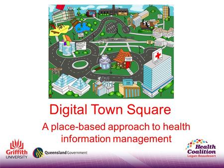 Digital Town Square A place-based approach to health information management.