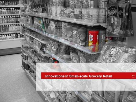 Innovations in Small-scale Grocery Retail :::. Innovations in Small-scale Grocery Retail IntroductionGermanyCzech RepublicComparisonInnovations Conclusion.