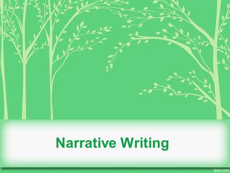 Narrative Writing. Standards CCSS.ELA-Literacy.W.9-10.3 Write narratives to develop real or imagined experiences or events using effective technique,