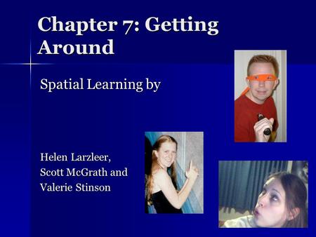 Chapter 7: Getting Around Spatial Learning by Helen Larzleer, Scott McGrath and Valerie Stinson.