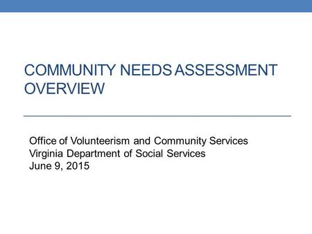 COMMUNITY Needs Assessment Overview