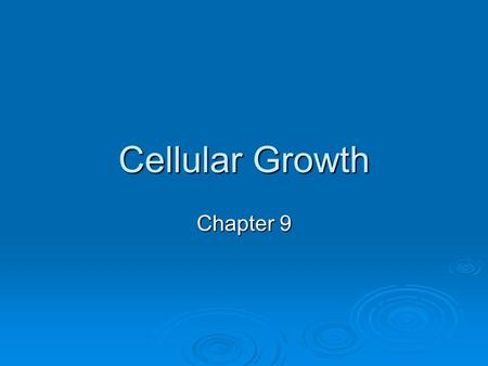 Cellular Growth Chapter 9.