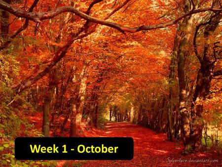 Week 1 - October. Announcement – Change due to quizzes this week!