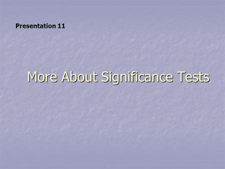 More About Significance Tests