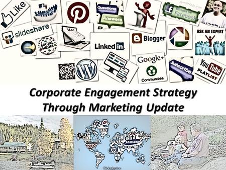 Corporate Engagement Strategy Through Marketing Update.