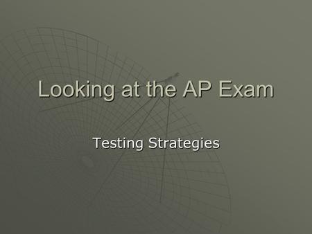 Looking at the AP Exam Testing Strategies.