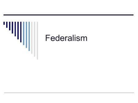 Federalism. Drill 9/18  What is meant by “Separation of Powers”?