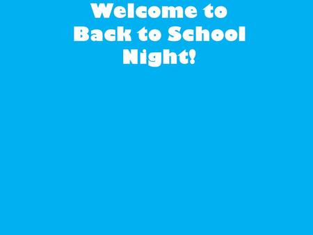 Welcome to Back to School Night!. Introductions I grew up in Carlsbad. I graduated from Sonoma State University. I just got married last year and live.