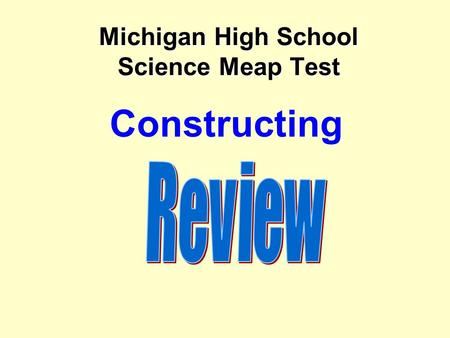 Michigan High School Science Meap Test Constructing.
