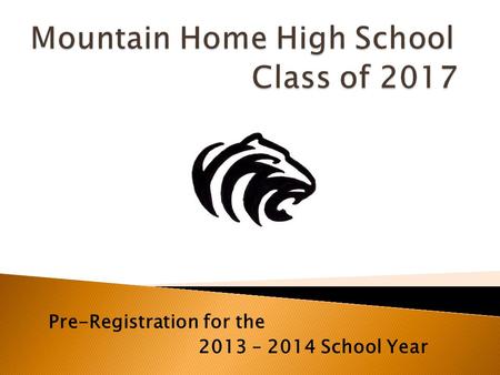 Pre-Registration for the 2013 – 2014 School Year.