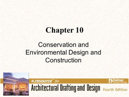 Conservation and Environmental Design and Construction