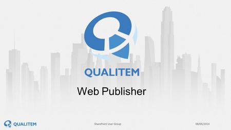 Web Publisher. Rinaldo De Paolis General Manager – Qualitem & Connected Systems.