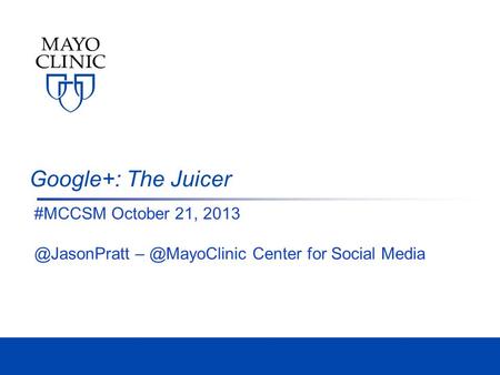Google+: The Juicer #MCCSM October 21,  Center for Social Media.