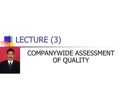 COMPANYWIDE ASSESSMENT OF QUALITY