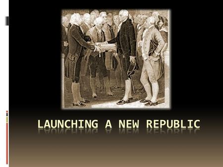 Launching A New Republic