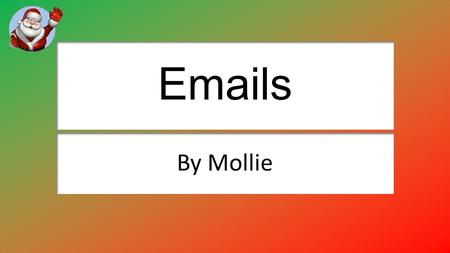 Emails By Mollie.