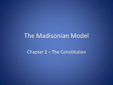 Chapter 2 – The Constitution