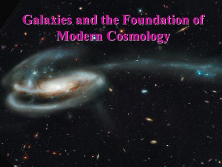 Galaxies and the Foundation of Modern Cosmology