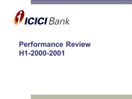 Performance Review H1-2000-2001 2 Snapshot Retail Banking Corporate Banking Performance Indicators US GAAP Contents.