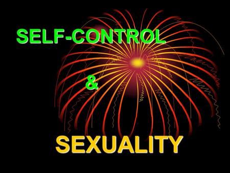 SELF-CONTROL & SEXUALITY. GUARDING YOUR PURITY GUARDING YOUR PURITY Practical Guidelines for the Single Man 1. SET STANDARDS - Take a biblical and spiritual.