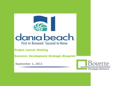 Project Launch Meeting Economic Development Strategic Blueprint September 1, 2011.