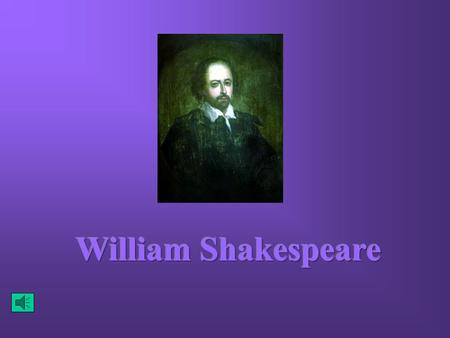 Shakespeare was born on April 23, 1564Shakespeare was born on April 23, 1564 Born in Stratford upon AvonBorn in Stratford upon Avon Died on April 23,