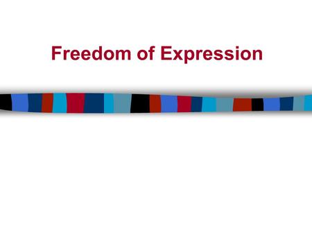 Freedom of Expression. 2 Overview n Definition n Restrictions n Enforcement n Intellectual Property.