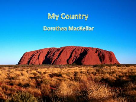 My Country Dorothea MacKellar.