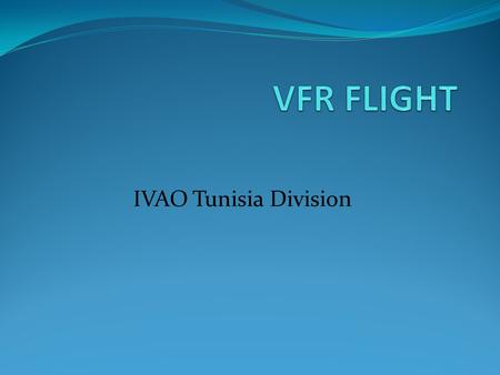 VFR FLIGHT IVAO Tunisia Division.