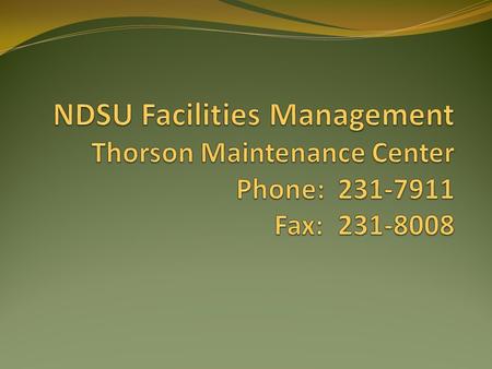 NDSU - VPFA Training NDSU Policy: Section 708: Campus Maintenance and Service Requests  Request For Estimate Fill.