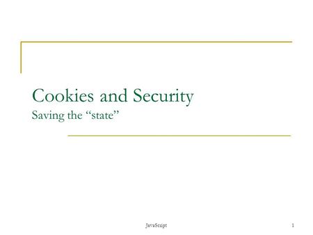 Cookies and Security Saving the “state”