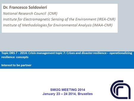 Dr. Francesco Soldovieri National Research Council (CNR) Institute for Electromagnetic Sensing of the Environment (IREA-CNR) Institute of Methodologies.