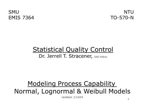 Modeling Process Capability Normal, Lognormal & Weibull Models
