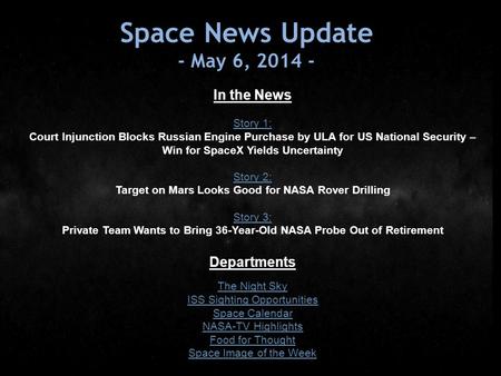 Space News Update - May 6, 2014 - In the News Story 1: Court Injunction Blocks Russian Engine Purchase by ULA for US National Security – Win for SpaceX.