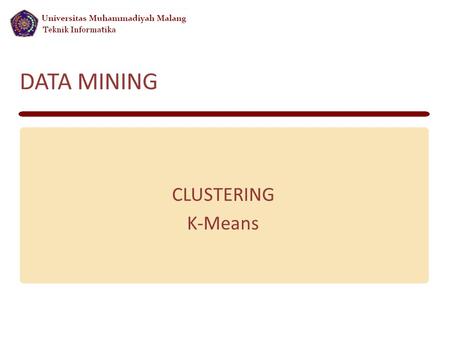 DATA MINING CLUSTERING K-Means.