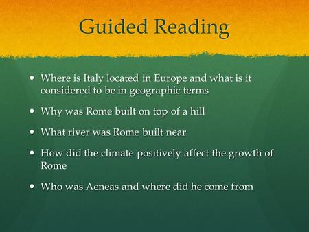 Guided Reading Where is Italy located in Europe and what is it considered to be in geographic terms Where is Italy located in Europe and what is it considered.
