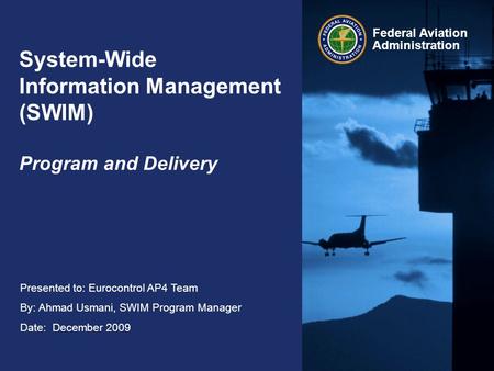 System-Wide Information Management (SWIM) Program and Delivery