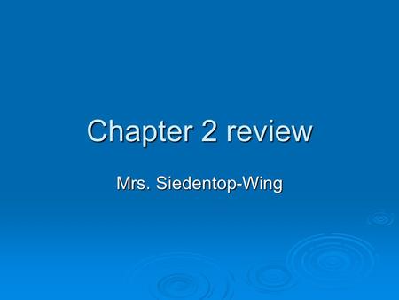 Chapter 2 review Mrs. Siedentop-Wing. PRODUCERS AND CONSUMERS PPPProducers use energy from the ? to make their own food? SSSSome producers in.