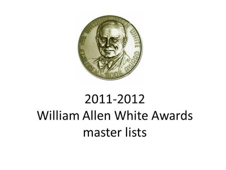 2011-2012 William Allen White Awards master lists.