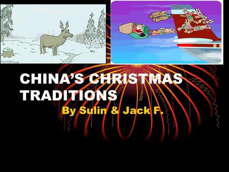 CHINA’S CHRISTMAS TRADITIONS