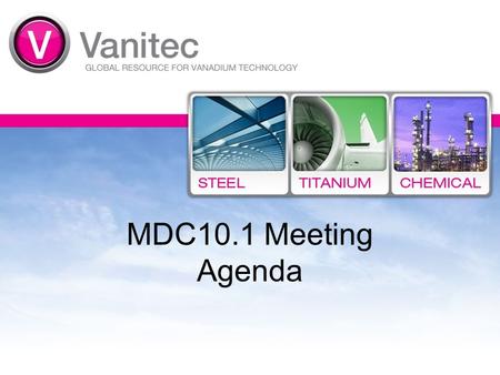 MDC10.1 Meeting Agenda. Meeting Agenda VANITEC Antitrust Statement Review Review of Minutes from MDC10 meeting Market Segmentation – Review and discuss.