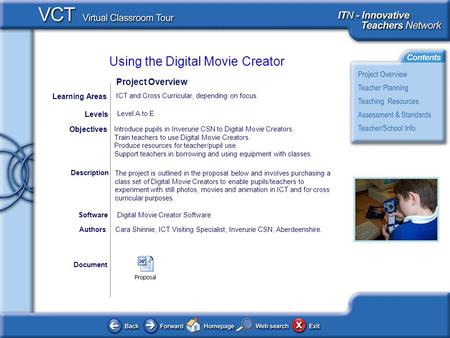 Using the Digital Movie Creator Document AuthorsCara Shinnie, ICT Visiting Specialist, Inverurie CSN, Aberdeenshire. Objectives Digital Movie Creator Software.