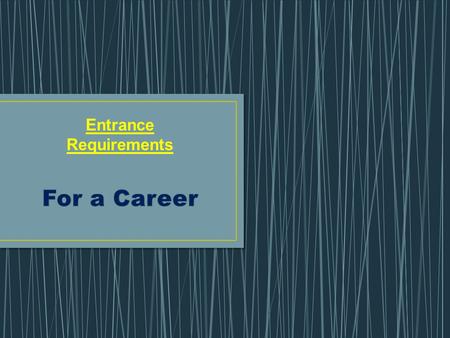 Entrance Requirements. A respiratory therapist is a life supporting life enhancing healthcare professional who practices under qualified medical direction.